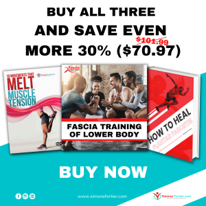 3 Product Bundle - Melt Muscle Tension; How to Heal Plantar Fasciitis; Fascia Training of Lower Body (online)